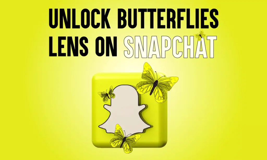 Unlock the Butterflies Lens on Snapchat