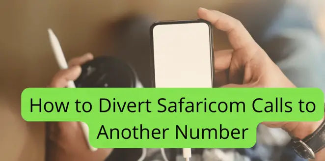 How to divert Safaricom calls